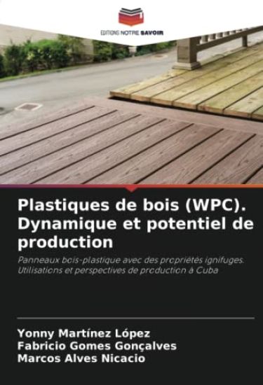 Plastiques de bois (WPC). Dynamique et potentiel de production