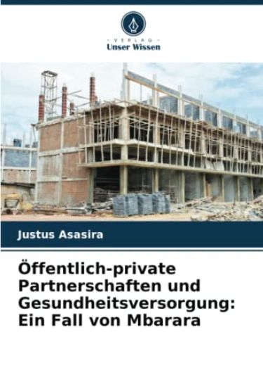 Öffentlich-private Partnerschaften und Gesundheitsversorgung: Ein Fall von Mbarara