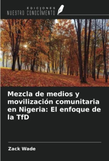 Mezcla de medios y movilización comunitaria en Nigeria: El enfoque de la TfD