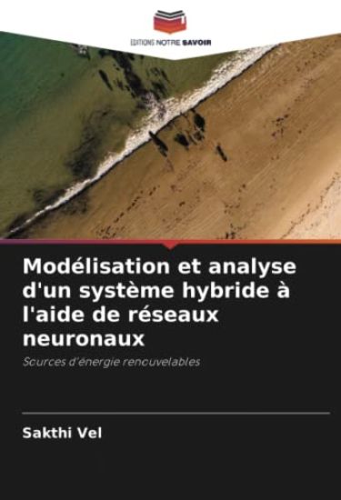 Modélisation et analyse d'un système hybride à l'aide de réseaux neuronaux