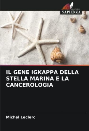IL GENE IGKAPPA DELLA STELLA MARINA E LA CANCEROLOGIA
