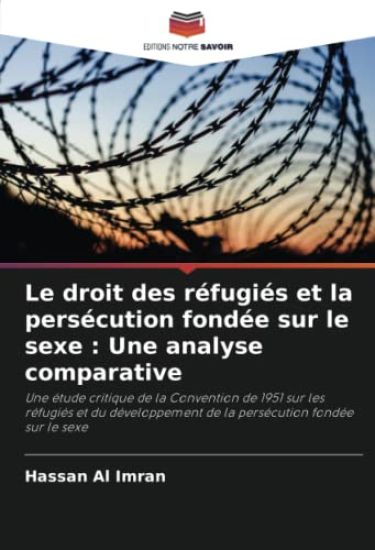 Le droit des réfugiés et la persécution fondée sur le sexe : Une analyse comparative