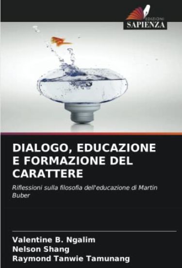DIALOGO, EDUCAZIONE E FORMAZIONE DEL CARATTERE