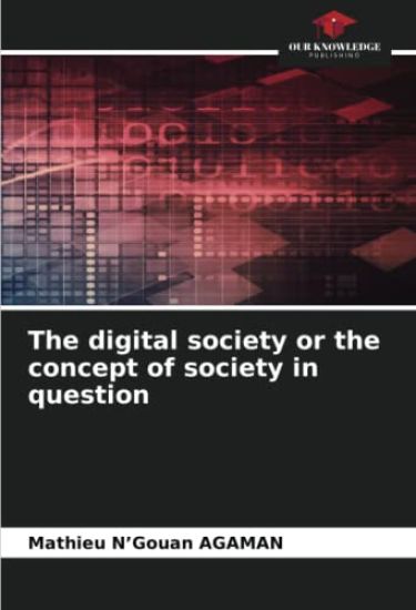The digital society or the concept of society in question