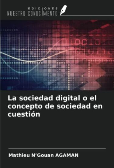 La sociedad digital o el concepto de sociedad en cuestión
