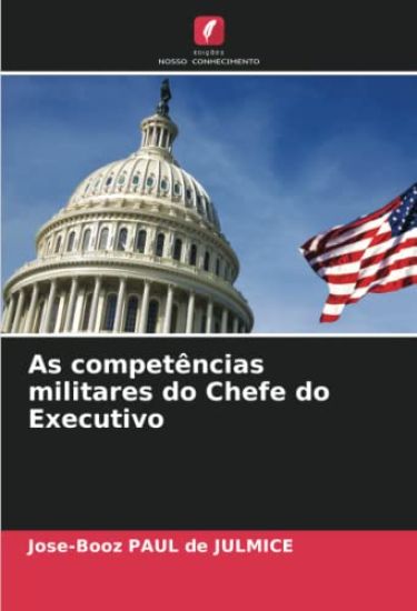 As competências militares do Chefe do Executivo