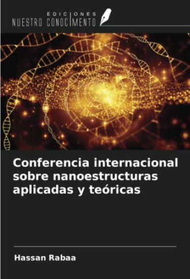 Conferencia internacional sobre nanoestructuras aplicadas y teóricas