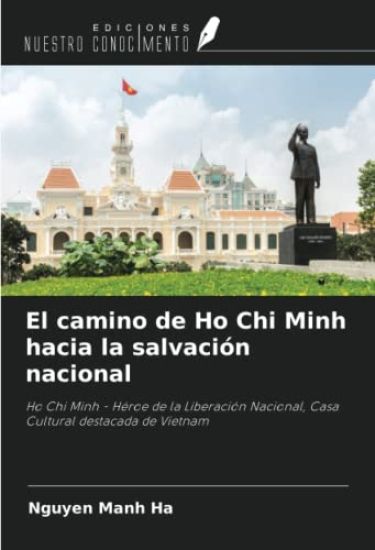 El camino de Ho Chi Minh hacia la salvación nacional