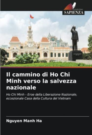 Il cammino di Ho Chi Minh verso la salvezza nazionale