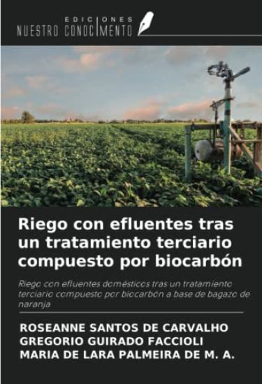 Riego con efluentes tras un tratamiento terciario compuesto por biocarbón