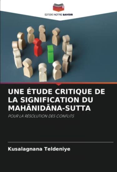 UNE ÉTUDE CRITIQUE DE LA SIGNIFICATION DU MAH¿NID¿NA-SUTTA
