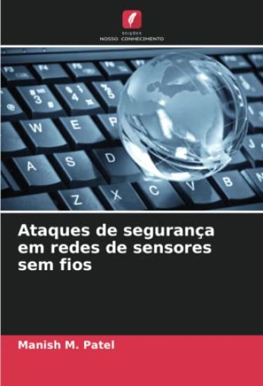 Ataques de segurança em redes de sensores sem fios