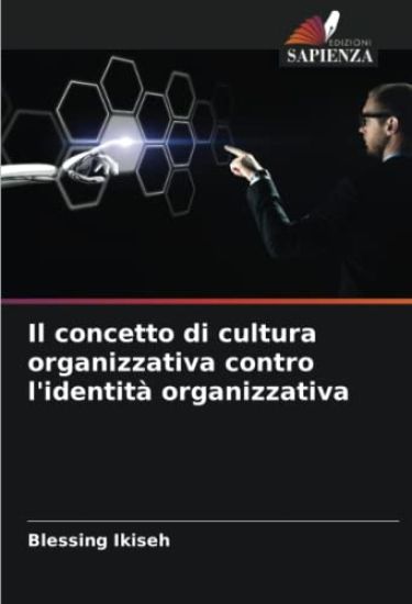 Il concetto di cultura organizzativa contro l'identità organizzativa