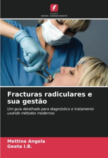 Fracturas radiculares e sua gestão