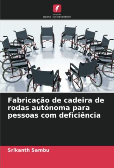 Fabricação de cadeira de rodas autónoma para pessoas com deficiência
