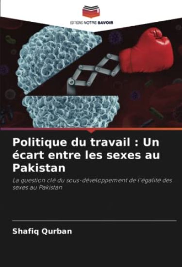 Politique du travail : Un écart entre les sexes au Pakistan