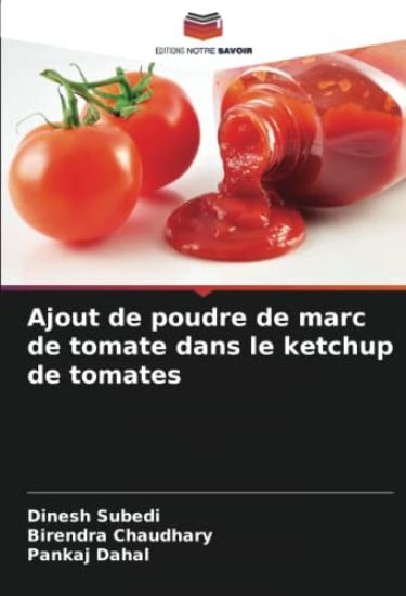 Ajout de poudre de marc de tomate dans le ketchup de tomates