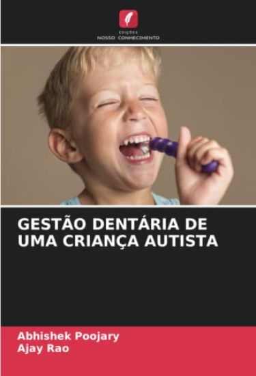 GESTÃO DENTÁRIA DE UMA CRIANÇA AUTISTA