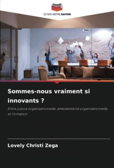 Sommes-nous vraiment si innovants ?