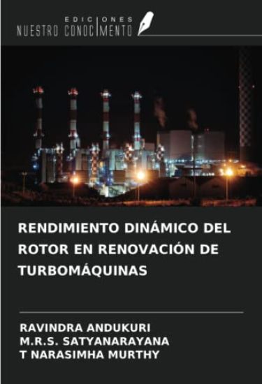 RENDIMIENTO DINÁMICO DEL ROTOR EN RENOVACIÓN DE TURBOMÁQUINAS