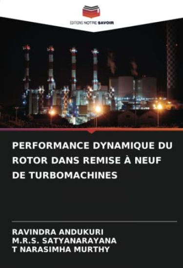 PERFORMANCE DYNAMIQUE DU ROTOR DANS REMISE À NEUF DE TURBOMACHINES