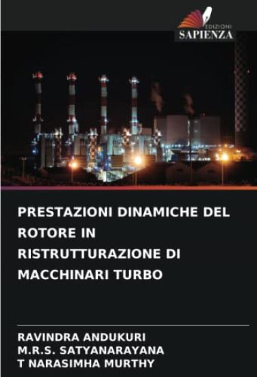 PRESTAZIONI DINAMICHE DEL ROTORE IN RISTRUTTURAZIONE DI MACCHINARI TURBO