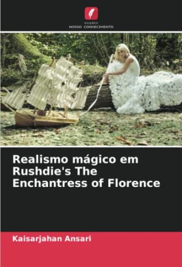 Realismo mágico em Rushdie's The Enchantress of Florence