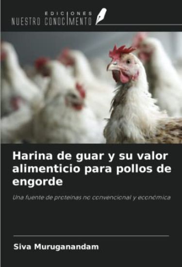 Harina de guar y su valor alimenticio para pollos de engorde