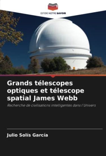 Grands télescopes optiques et télescope spatial James Webb