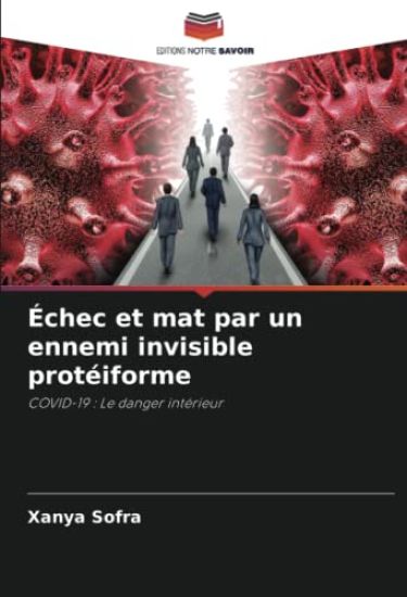 Échec et mat par un ennemi invisible protéiforme