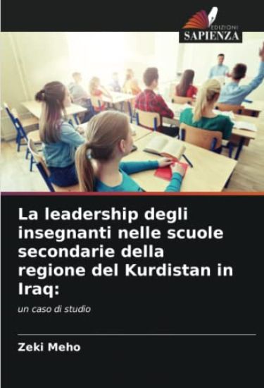 La leadership degli insegnanti nelle scuole secondarie della regione del Kurdistan in Iraq: