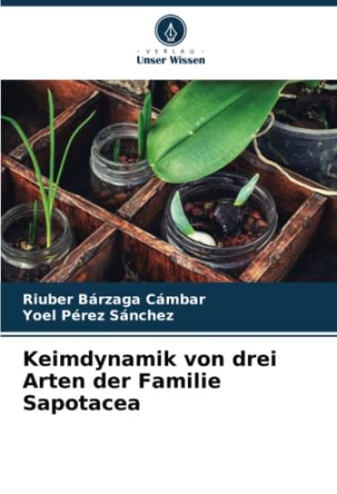 Keimdynamik von drei Arten der Familie Sapotacea