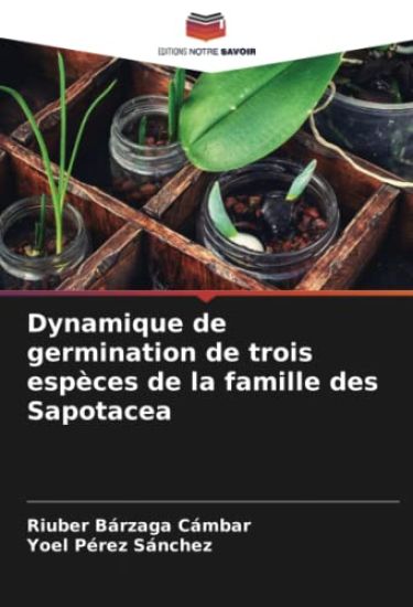 Dynamique de germination de trois espèces de la famille des Sapotacea