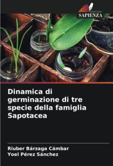 Dinamica di germinazione di tre specie della famiglia Sapotacea