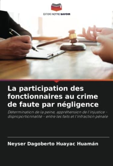 La participation des fonctionnaires au crime de faute par négligence