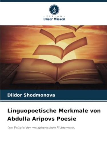Linguopoetische Merkmale von Abdulla Aripovs Poesie