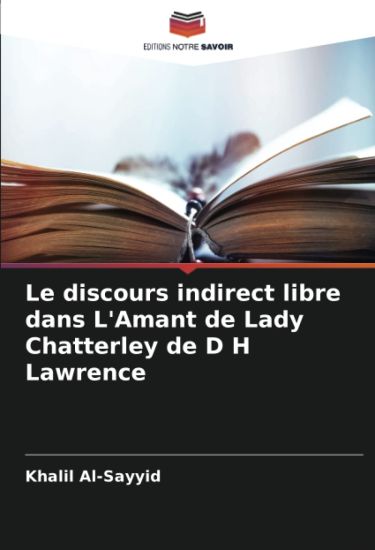 Le discours indirect libre dans L'Amant de Lady Chatterley de D H Lawrence