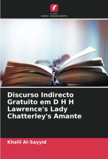 Discurso Indirecto Gratuito em D H H Lawrence's Lady Chatterley's Amante
