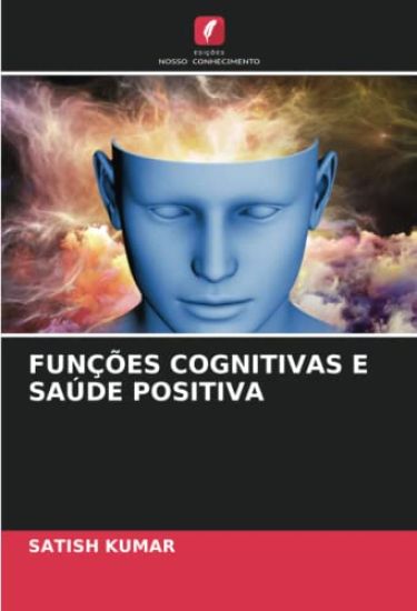 FUNÇÕES COGNITIVAS E SAÚDE POSITIVA