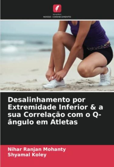 Desalinhamento por Extremidade Inferior & a sua Correlação com o Q-ângulo em Atletas