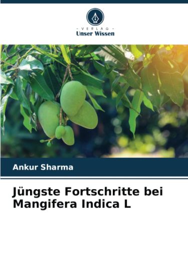Jüngste Fortschritte bei Mangifera Indica L