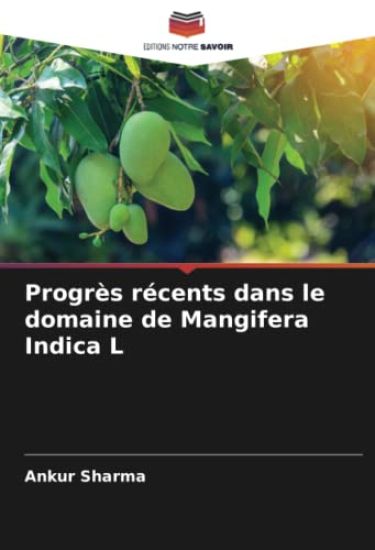 Progrès récents dans le domaine de Mangifera Indica L