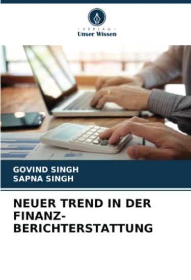 NEUER TREND IN DER FINANZ- BERICHTERSTATTUNG