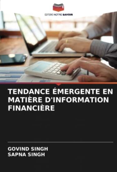 TENDANCE ÉMERGENTE EN MATIÈRE D'INFORMATION FINANCIÈRE