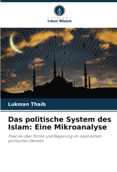 Das politische System des Islam: Eine Mikroanalyse