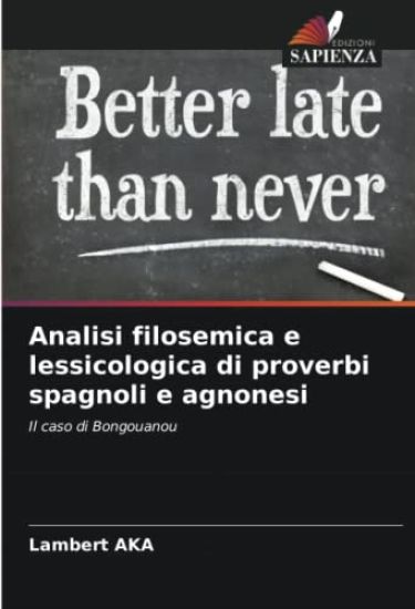 Analisi filosemica e lessicologica di proverbi spagnoli e agnonesi