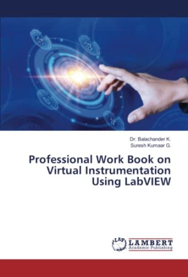 Professional Work Book on Virtual Instrumentation Using LabVIEW