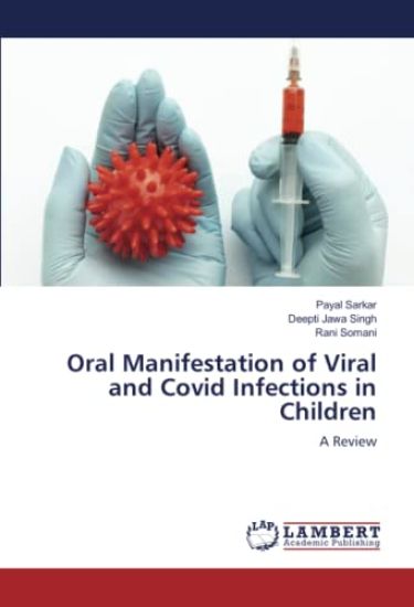 Oral Manifestation of Viral and Covid Infections in Children