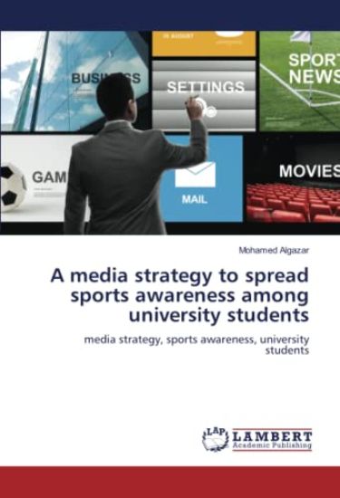 A media strategy to spread sports awareness among university students