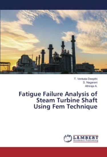 Fatigue Failure Analysis of Steam Turbine Shaft Using Fem Technique
